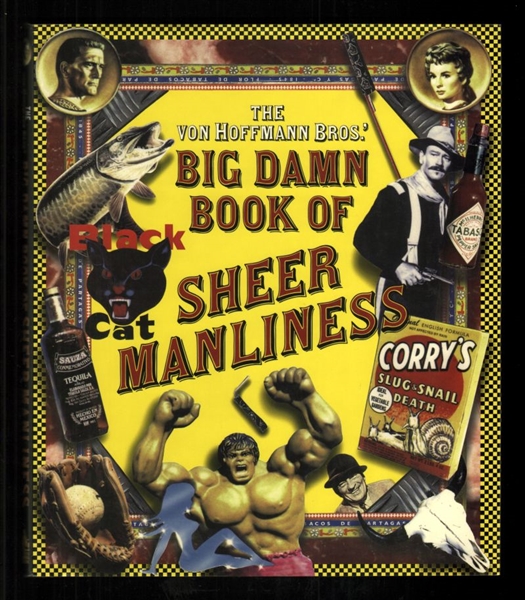 The Von Hoffmann Bros.' Big Damn Book of Sheer Manliness HC LN 2025