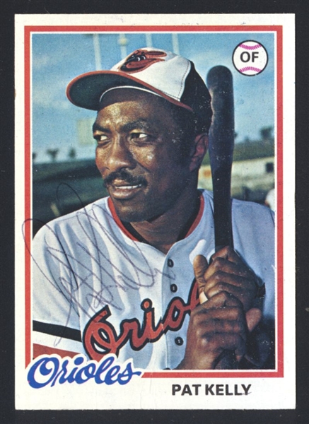 1978 Topps #616 H PAT KELLY Card SIGNED AUTOGRAPHED (d.2005) Baltimore Orioles